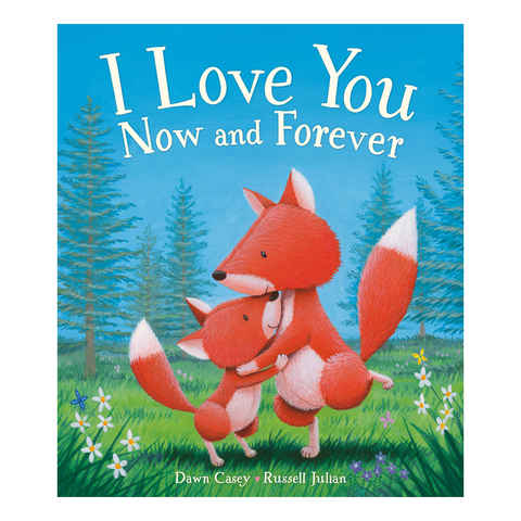 Love You Now Forever By Dawn Casey Russel Julian Book Kmart