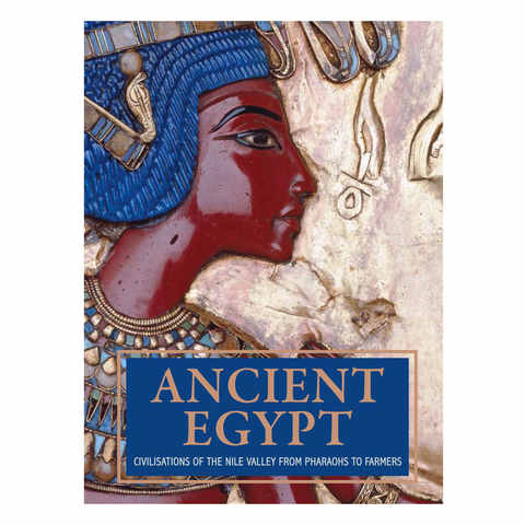 Ancient Egypt: Civilizations of the Nile Valley from Pharaohs to ...