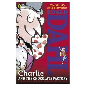 Charlie and the Chocolate Factory by Roald Dahl, Illustrated by Quentin ...